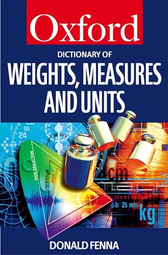 A Dictionary of Weights Measures and Units