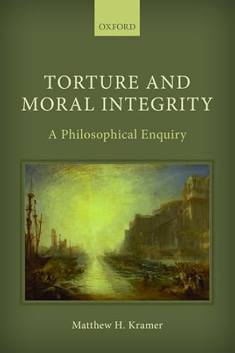 Torture and Moral Integrity: A Philosophical Enquiry