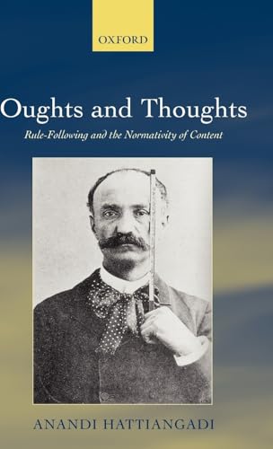 Oughts and Thoughts: Rule-Following and the Normativity of Content