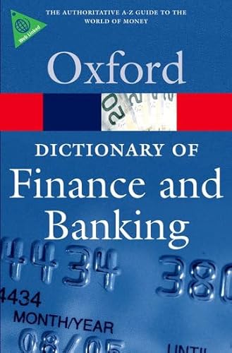 A Dictionary of Finance and Banking (Oxford Quick Reference)