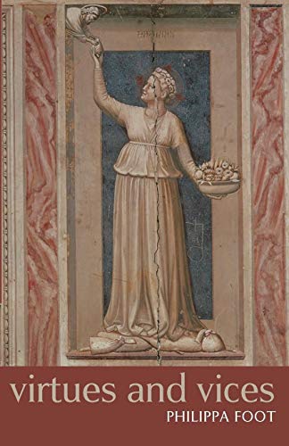Virtues and Vices: And Other Essays in Moral Philosophy