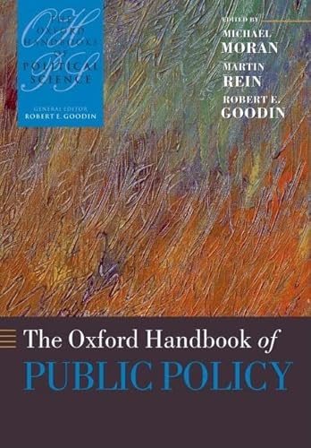 The Oxford Handbook of Public Policy (Oxford Handbooks)