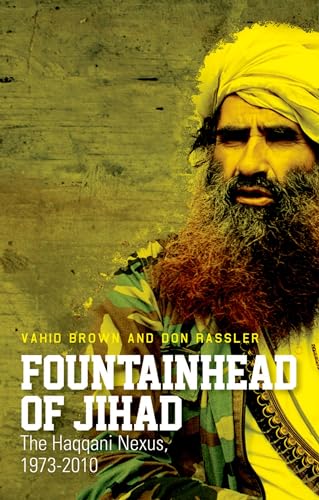 Fountainhead of Jihad: The Haqqani Nexus, 1973-2012, Illustrated Edition