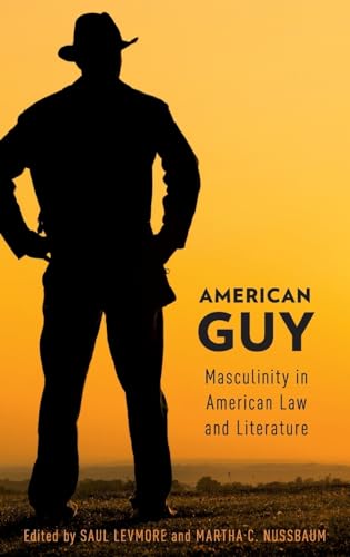 American Guy: Masculinity in American Law and Literature