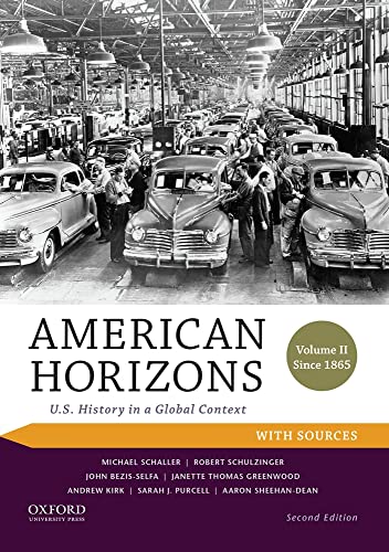 American Horizons: U.s. History in a Global Context, Volume Ii: Since 1865, With Sources