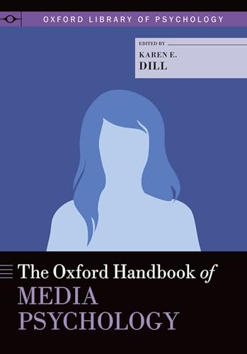 The Oxford Handbook of Media Psychology (Oxford Library of Psychology)