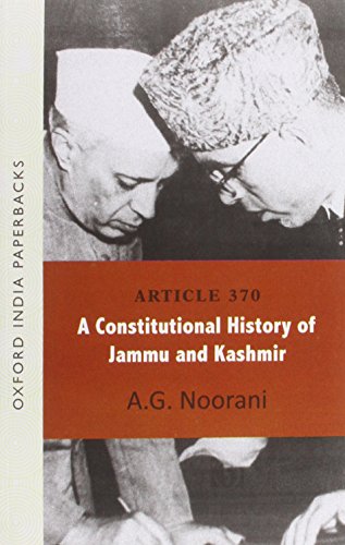 Article 370: A Constitutional History of Jammu and Kashmir