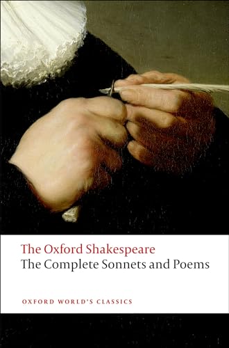 The Oxford Shakespeare: The Complete Sonnets and Poems