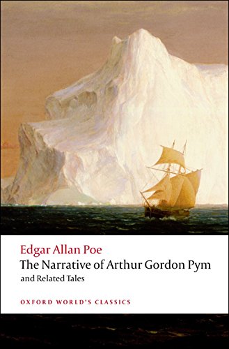 The Narrative of Arthur Gordon Pym of Nantucket, and Related Tales