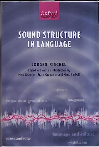 Sound Structure in Language: Edited and Introduced by Nina Grønnum, Frans Gregersen, and Hans Basbøll