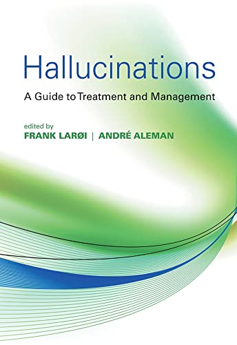 Hallucinations: A Guide to Treatment and Management