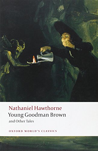 Young Goodman Brown and Other Tales (Oxford World's Classics)