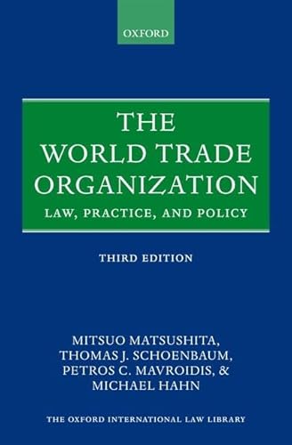 The World Trade Organization: Law, Practice, and Policy (Oxford International Law Library)