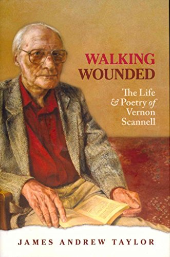 Walking Wounded: The Life and Poetry of Vernon Scannell