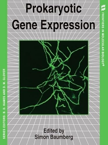 Prokaryotic Gene Expression: 21 (Frontiers in Molecular Biology)