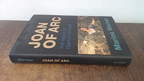 Joan of Arc: The Image of Female Heroism