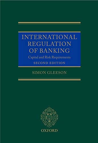 International Regulation of Banking: Capital and Risk Requirements