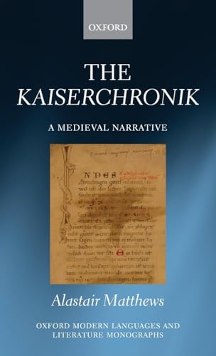 Kaiserchronik: A Medieval Narrative (Oxford Modern Languages and Literature Monographs)
