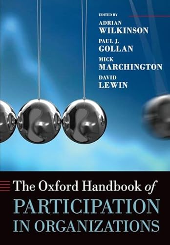 The Oxford Handbook of Participation in Organizations (Oxford Handbooks)