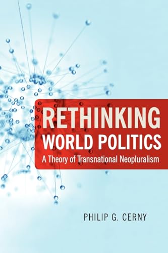 Rethinking World Politics: A Theory of Transnational Neopluralism