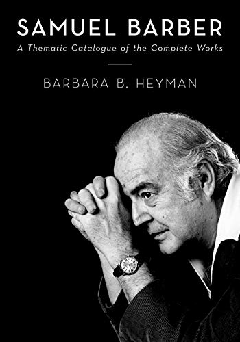 Samuel Barber: A Thematic Catalogue of the Complete Works