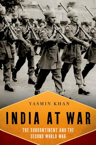 India at War: The Subcontinent and the Second World War