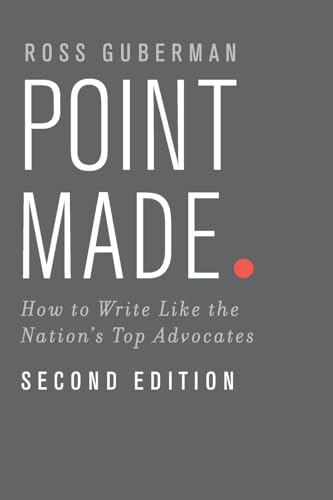 Point Made: How To Write Like The Nation's Top Advocates
