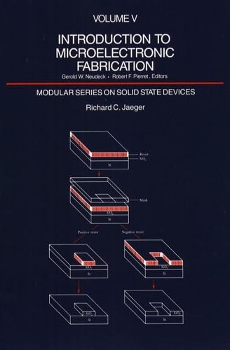 Introduction to Microelectronic Fabrication: Volume V (Modular Series on Solid State Devices, Vol 5)