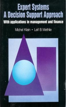 Expert Systems: A Decision Support Approach with Applications in Management and Finance (The Insight Series in Artificial Intelligence)
