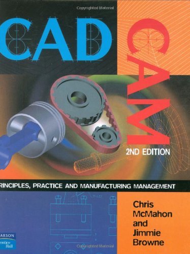 CADCAM: Principles, Practice and Manufacturing Management (2nd Edition)