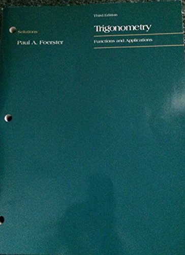 Solutions for Trigonometry: Functions and applications : third edition