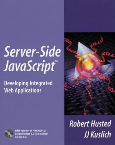 Server-Side JavaScript(TM): Developing Integrated Web Applications