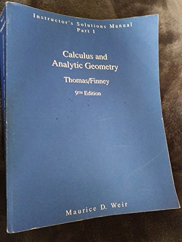 Instructors Solution Manual, Part 1: Calculus and Analytic Geometry, 9th Edition