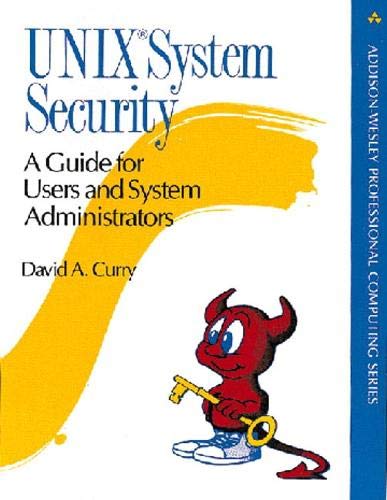 UNIX System Security: A Guide for Users and System Administrators (Addison-Wesley Professional Computing Series)