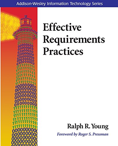Effective Requirements Practices (Addison-Wesley Information Technology Series)
