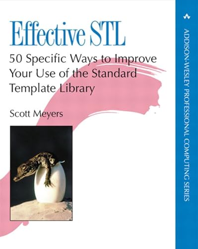 Effective Stl: 50 Specific Ways to Improve Your Use of the Standard Template Library