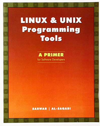 LINUX & UNIX Programming Tools: A Primer for Software Developers