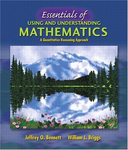Essentials of Using and Understanding Mathematics: A Quantitative Reasoning Approach