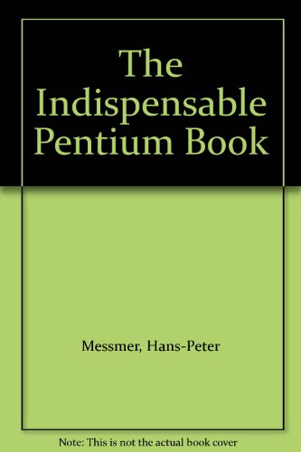 The Indispensable Pentium Book