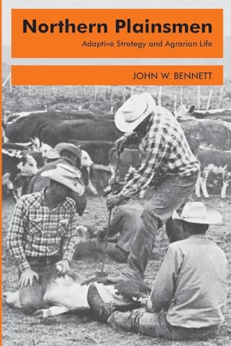 Northern Plainsmen: Adaptive Strategy and Agrarian Life