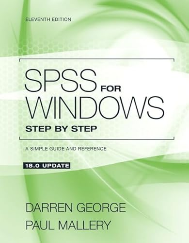 SPSS for Windows Step by Step: A Simple Guide and Reference 18.0 Update