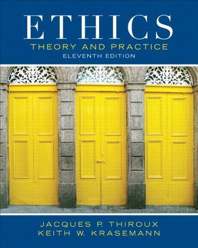 Ethics: Theory and Practice Plus MyLab Thinking with eText -- Access Card Package (11th Edition)