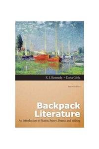 Backpack Literature + Myliteraturelab: An Introduction to Fiction, Poetry, Drama, and Writing