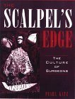 The Scalpel's Edge: The Culture of Surgeons