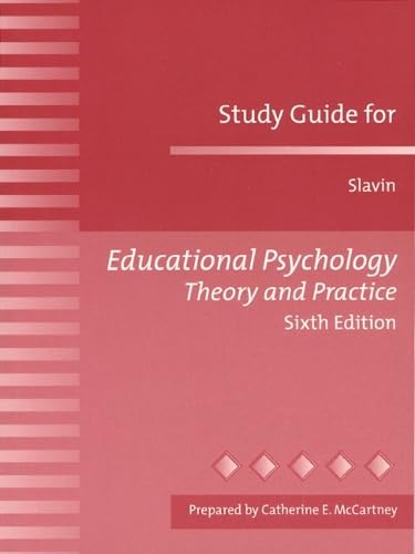 Educational Psychology Theory and Practice (Study Guide)