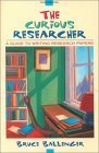 The Curious Researcher: A Guide to Writing Research Papers