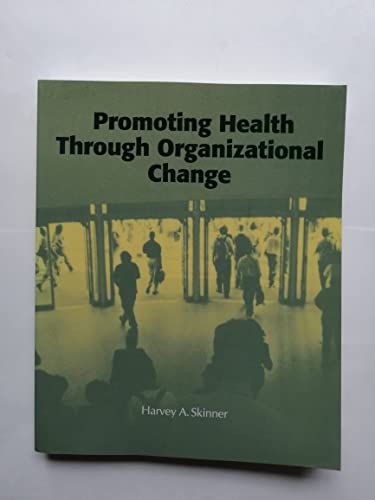 Promoting Health through Organizational Change