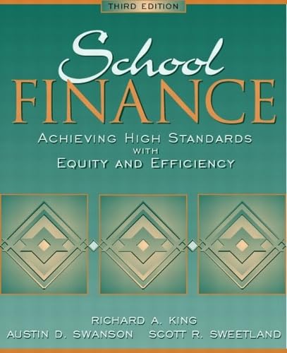 School Finance: Achieving High Standards with Equity and Efficiency (3rd Edition)