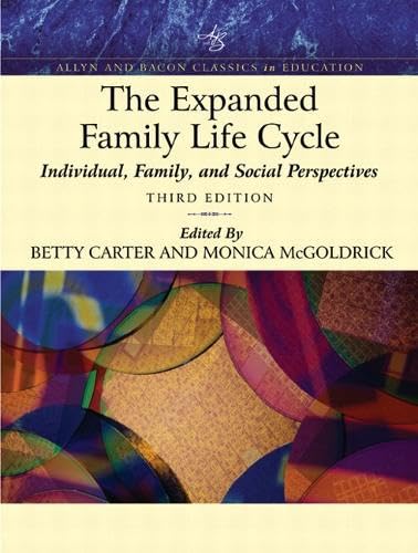 The Expanded Family Life Cycle: Individual, Family, and Social Perspectives (An Allyn & Bacon Classics Edition) (Book Alone) (3rd Edition)