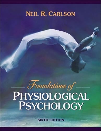 Foundations Of Physiological Psychology: United States Edition